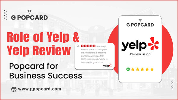The Significance of Yelp and How the Yelp Review Popcard Drive Business Success