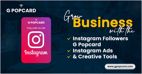 Grow Business with the Instagram Followers G Popcard, Instagram Ads, and Creative Tools
