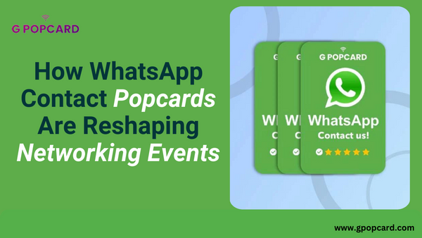 Beyond the Business Card: How WhatsApp Contact Popcards Are Reshaping Networking Events